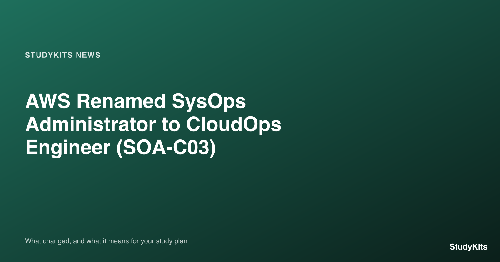 AWS Renamed SysOps Administrator to CloudOps Engineer (SOA-C03): What Changed — hero